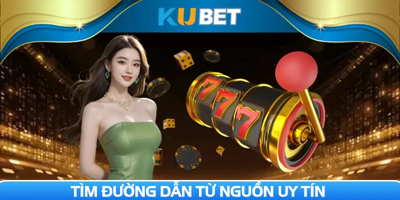 Nên nhận link vào Kubet từ các địa chỉ đáng tin cậy